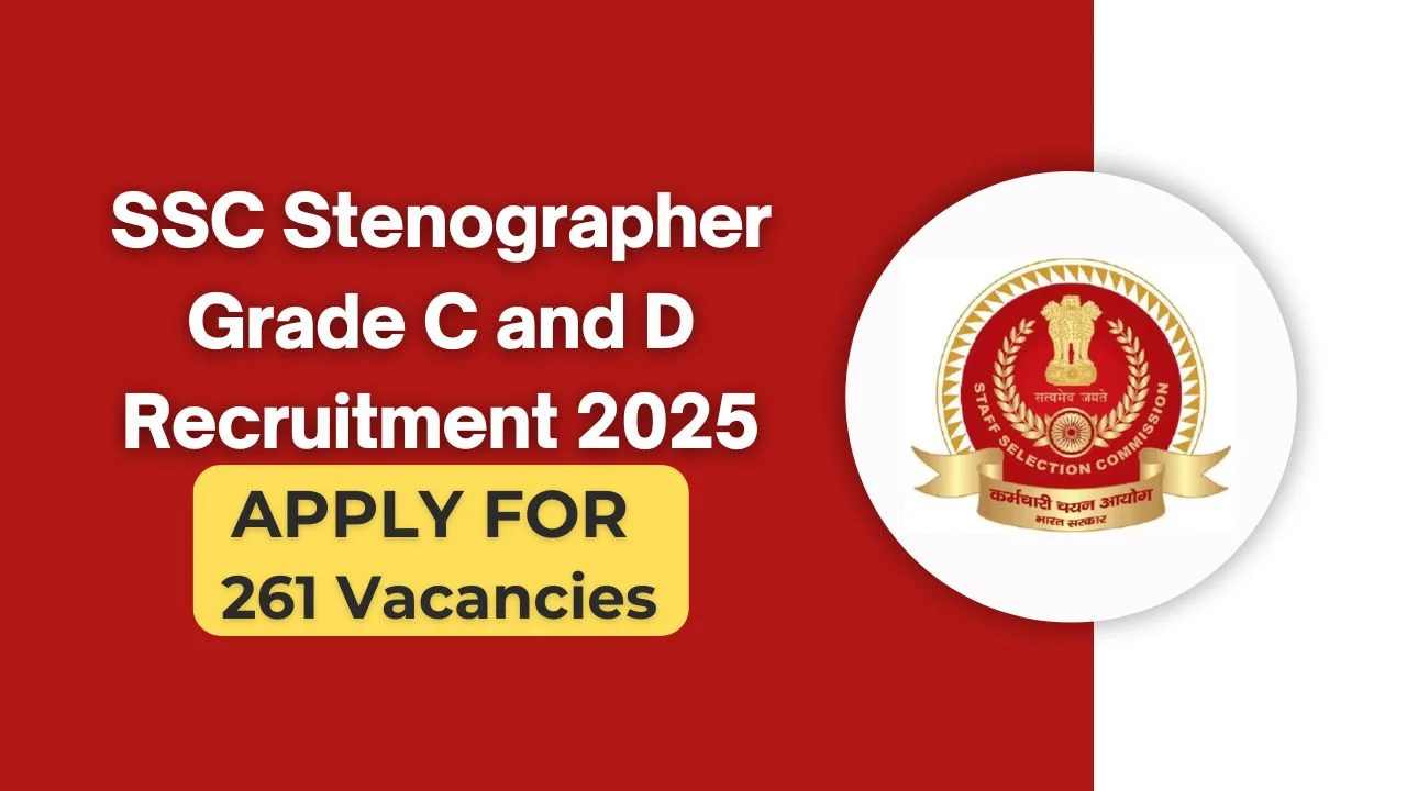 SSC Stenographer Grade C and D Recruitment 2025